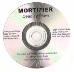 Mortifier (USA-1) : Dead by Dawn